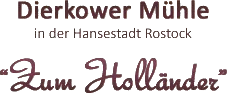 Dierkower Mühle, Zum Holländer